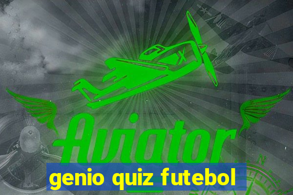 genio quiz futebol